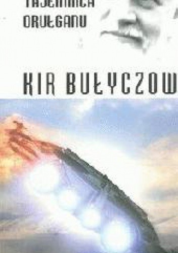Tajemnica Orułganu - Kir Bułyczow