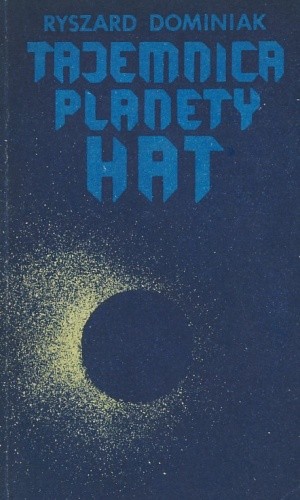 Tajemnica planety Hat - Ryszard Dominiak