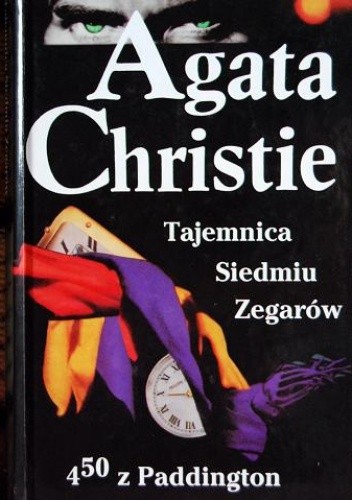 Tajemnica Siedmiu Zegarów; 4.50 z Paddington - Agatha Christie