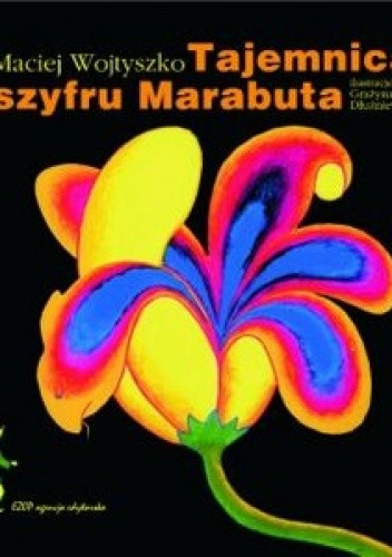 Tajemnica szyfru Marabuta - Maciej Wojtyszko