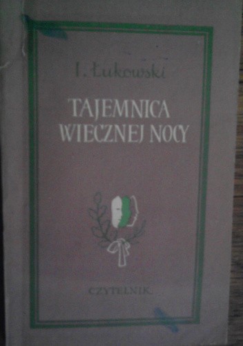 Tajemnica wiecznej nocy. Dramat fantastyczno-naukowy w 4 aktach, 8 odsłonach - Igor Łukowski