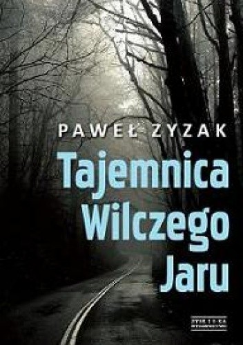 Tajemnica Wilczego Jaru - Paweł Zyzak