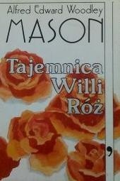 Tajemnica Willi Róż - Alfred Edward Woodley Mason