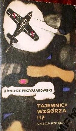 Tajemnica wzgórza 117 - Janusz Przymanowski