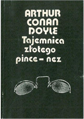 Tajemnica złotego pince-nez - Arthur Conan Doyle
