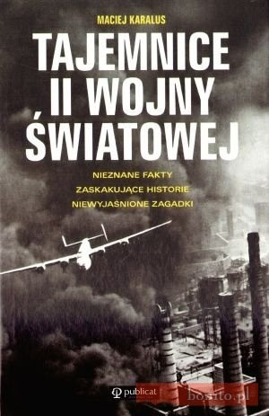 Tajemnice II wojny światowej - Maciej Karalus