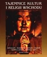 Tajemnice kultur i religii Wschodu : hinduizm, buddyzm, dżinizm, taoizm, konfucjanizm, shinto, zen - Michael Jordan