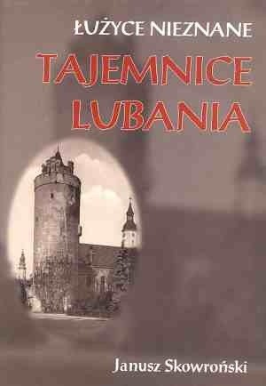 Tajemnice Lubania - Janusz Skowroński