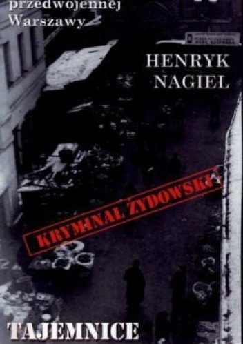 Tajemnice Nalewek - Henryk Nagiel