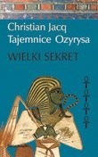 Tajemnice Ozyrysa t. IV Wielki Sekret - Christian Jacq