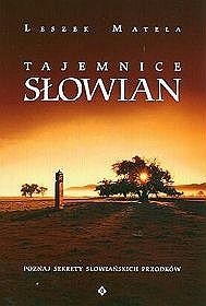 Tajemnice Słowian - Leszek Matela