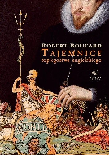 Tajemnice szpiegostwa angielskiego - Robert Boucard