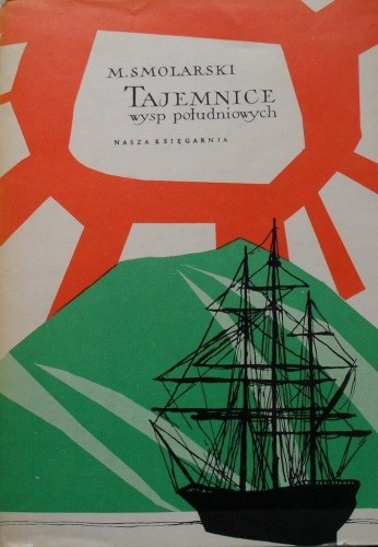 Tajemnice wysp południowych. - Mieczysław Smolarski