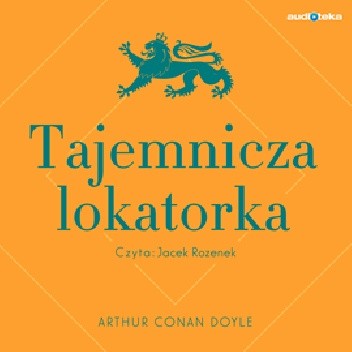Tajemnicza lokatorka - Arthur Conan Doyle