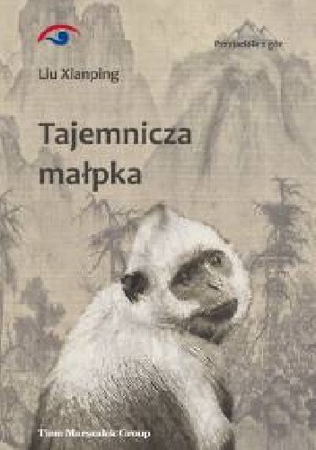 Tajemnicza małpka - Liu Xianping