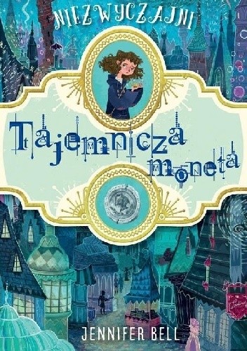 Tajemnicza moneta - Jennifer Bell