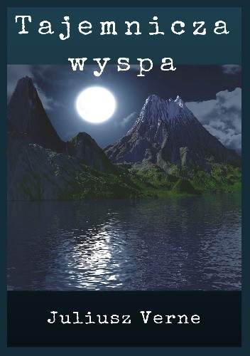 Tajemnicza wyspa - Juliusz Verne
