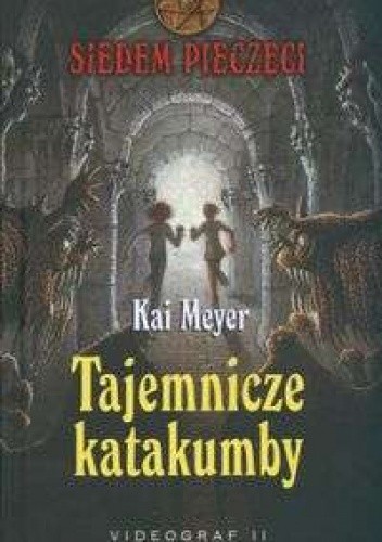 Tajemnicze katakumby - Kai Meyer