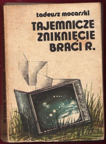 Tajemnicze zniknięcie braci R. - Tadeusz Mocarski