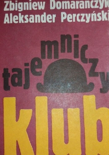 Tajemniczy Klub - Zbigniew Domarańczyk