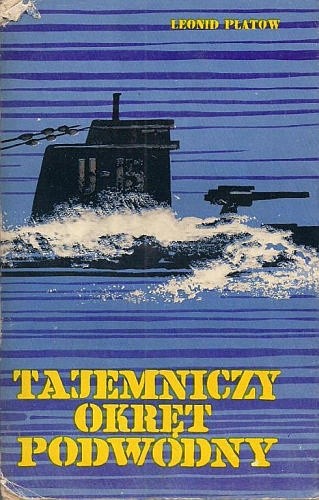 Tajemniczy okręt podwodny - Leonid Płatow