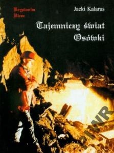 Tajemniczy świat Osówki. Kryptonim Riese. - Jacki Kalarus