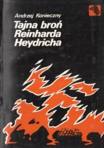 Tajna broń Reinharda Heydricha - Andrzej Konieczny