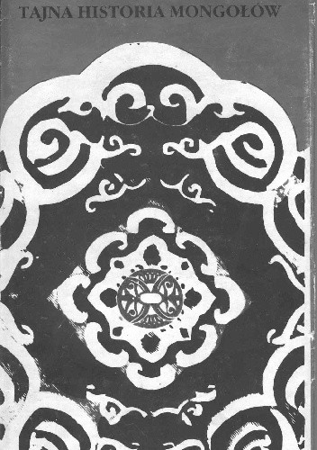 Tajna historia Mongołów - autor nieznany