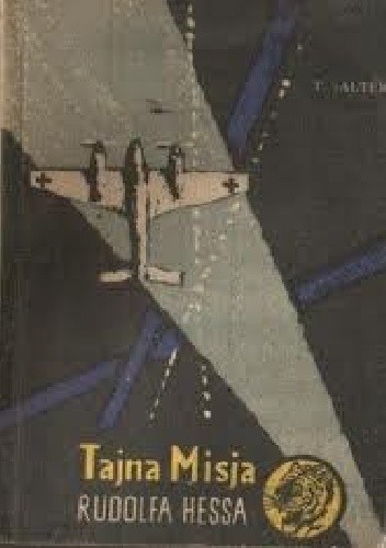 Tajna misja Rudolfa Hessa - T. Salter