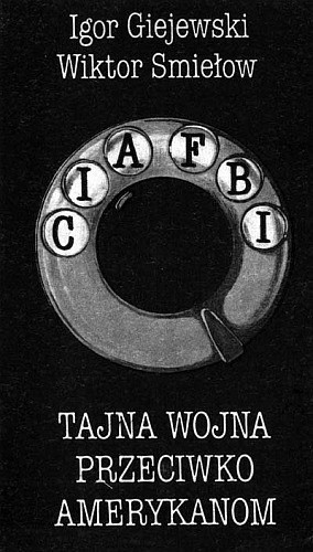 Tajna wojna przeciwko Amerykanom - Igor Giejewski