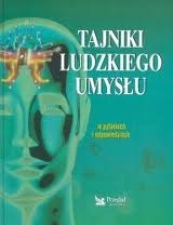 Tajniki ludzkiego umysłu : w pytaniach i odpowiedziach - praca zbiorowa