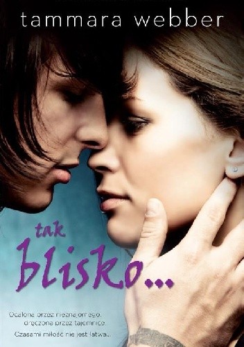 Tak blisko... - Tammara Webber