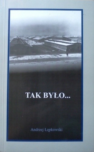Tak było... - Andrzej Łępkowski