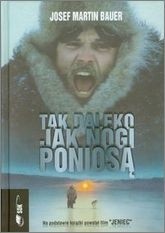 Tak daleko jak nogi poniosą - Josef Martin Bauer