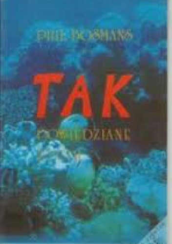 TAK powiedziane życiu - Phil Bosmans