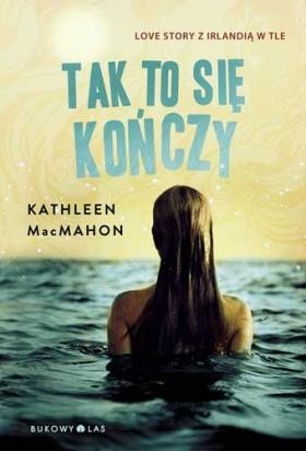 Tak to się kończy - Kathleen MacMahon