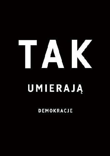 Tak umierają demokracje - Steven Levitsky