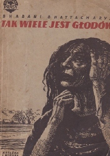 Tak wiele jest głodów - Bhabani Bhattacharya
