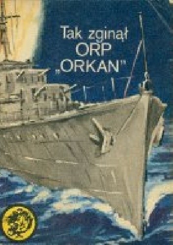 Tak zginął ORP 