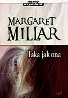 Taka jak ona - Margaret Millar