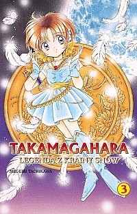 Takamagahara Legenda z Krainy Snów t.3 - Megumi Tachikawa