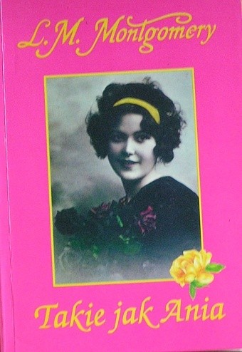 Takie jak Ania - Lucy Maud Montgomery
