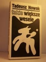 Takie większe wesele - Tadeusz Nowak