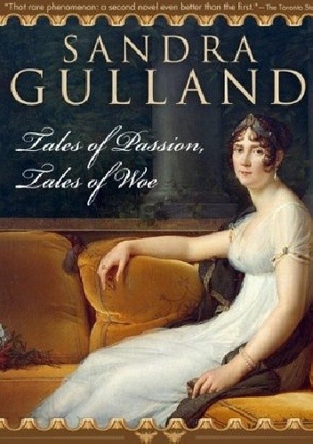 Tales of Passion, Tales of Woe - Sandra Gulland