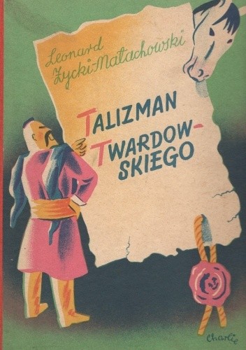 Talizman Twardowskiego - Leonard Życki-Małachowski