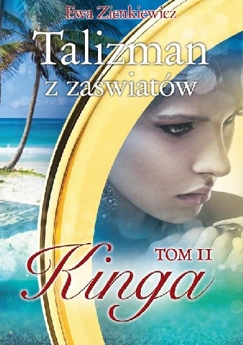 Talizman z zaświatów. Kinga - Ewa Zienkiewicz