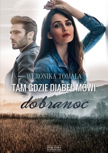 Tam gdzie diabeł mówi dobranoc - Weronika Tomala