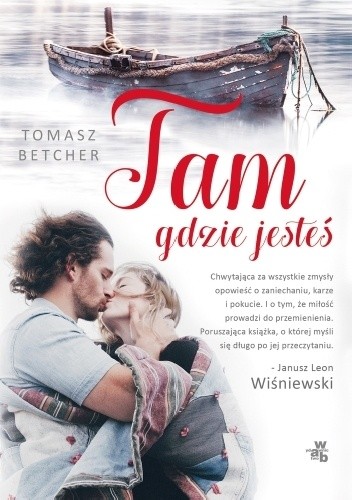 Tam gdzie jesteś - Tomasz Betcher