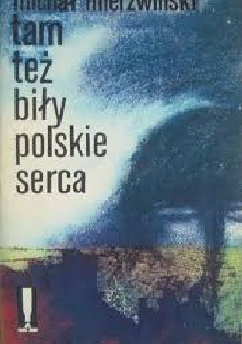 Tam też biły polskie serca - Michał Mierzwiński