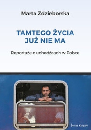 Tamtego życia już nie ma - Marta Zdzieborska